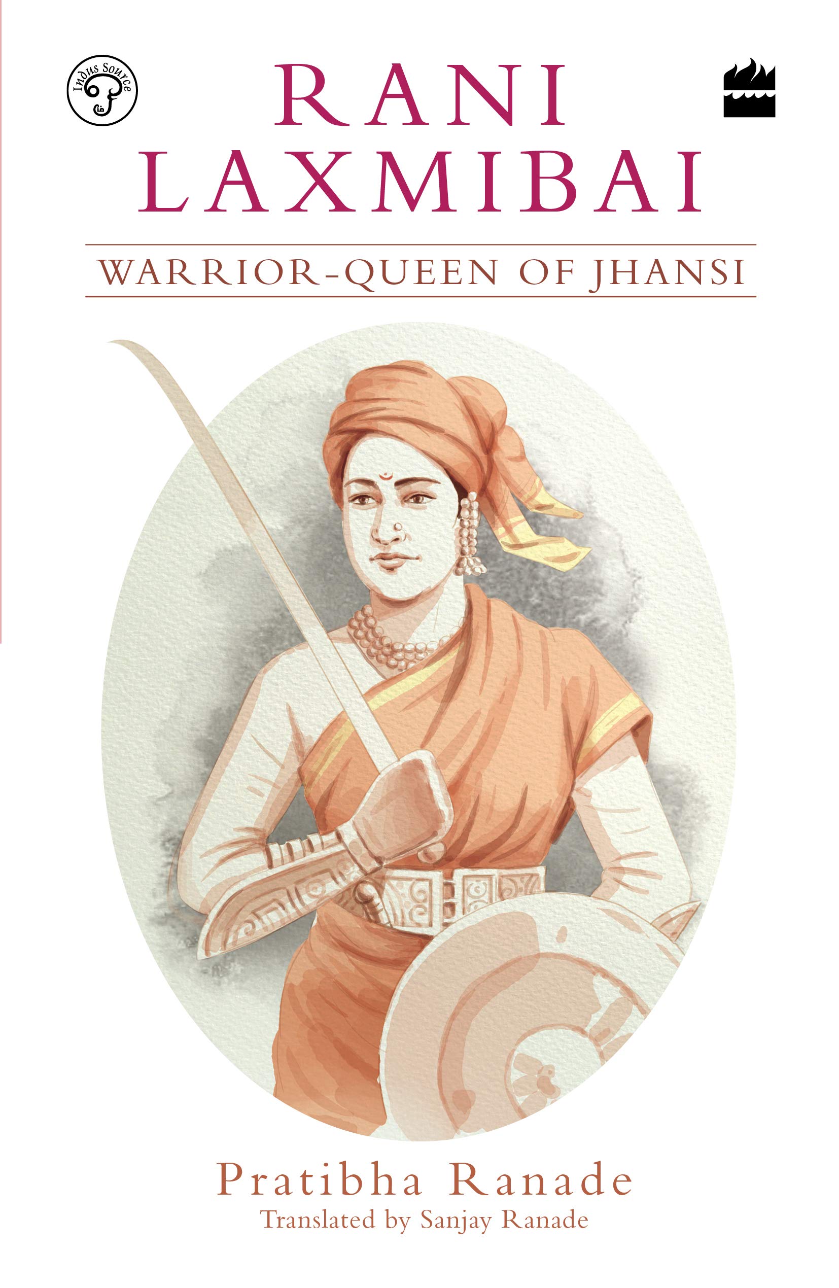 Rani Laxmibai: Warrior-Queen of Jhansi