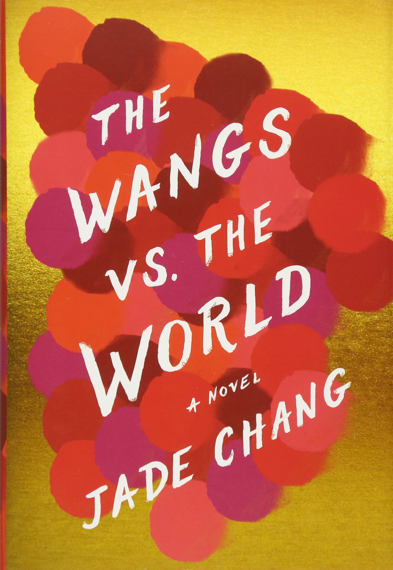HOUGHTON MIFFLIN HARCOURT The Wangs vs. the World