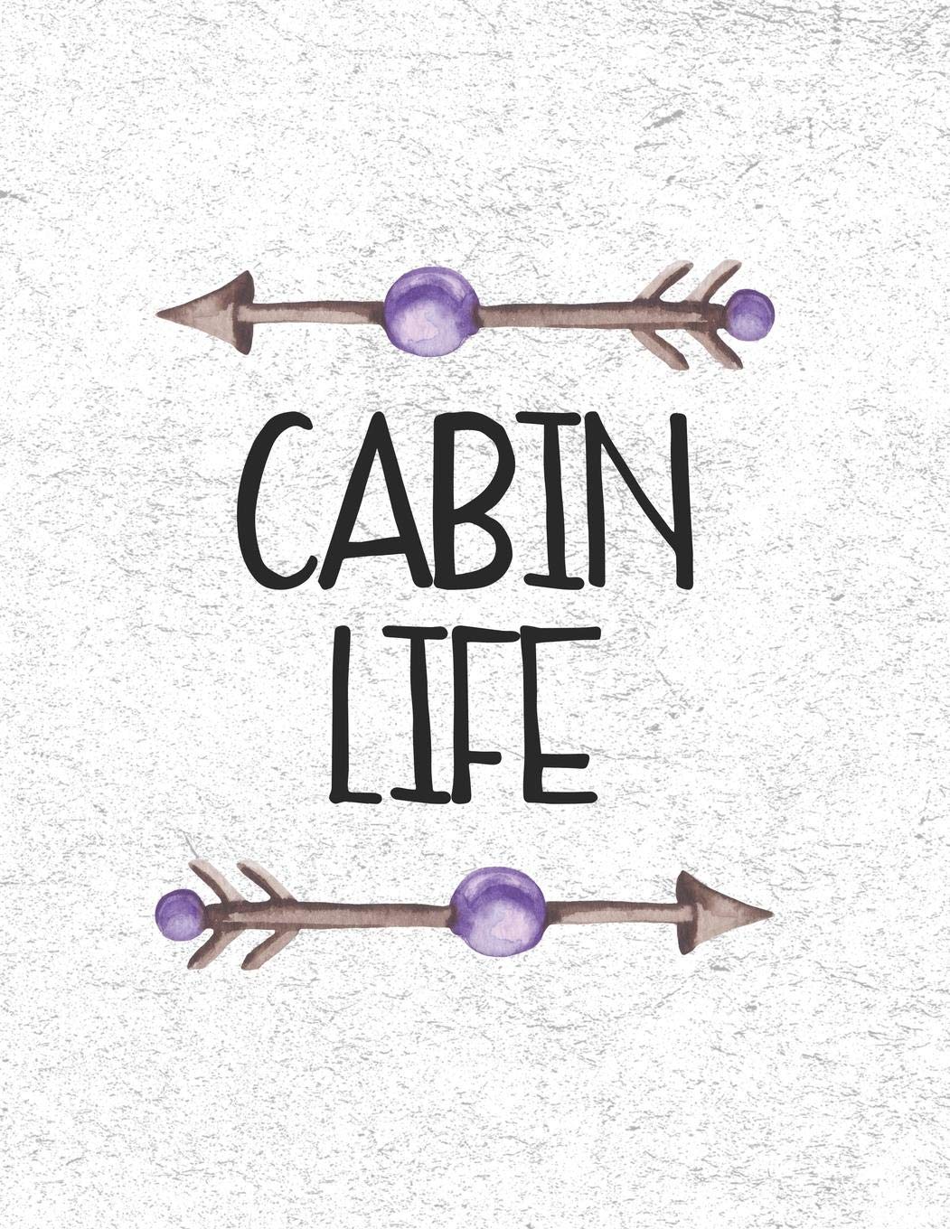 Cabin Life: A Journal of Adventures and Fun