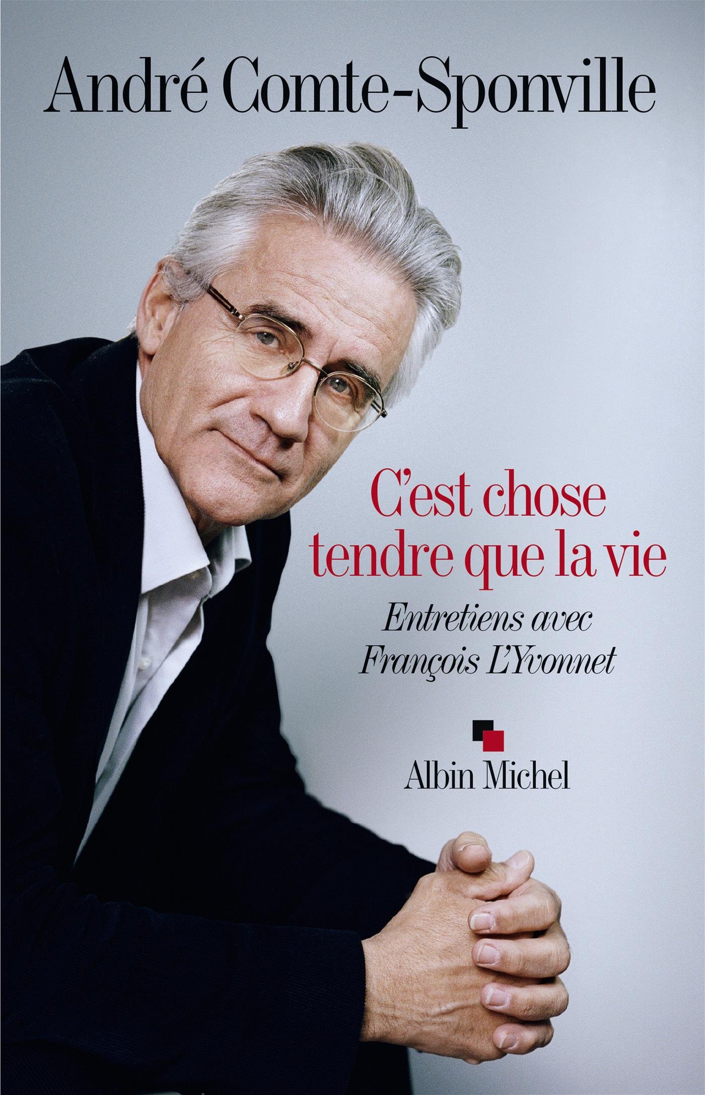 C'est chose tendre que la vie: entretiens avec Francois L'Yvonnet