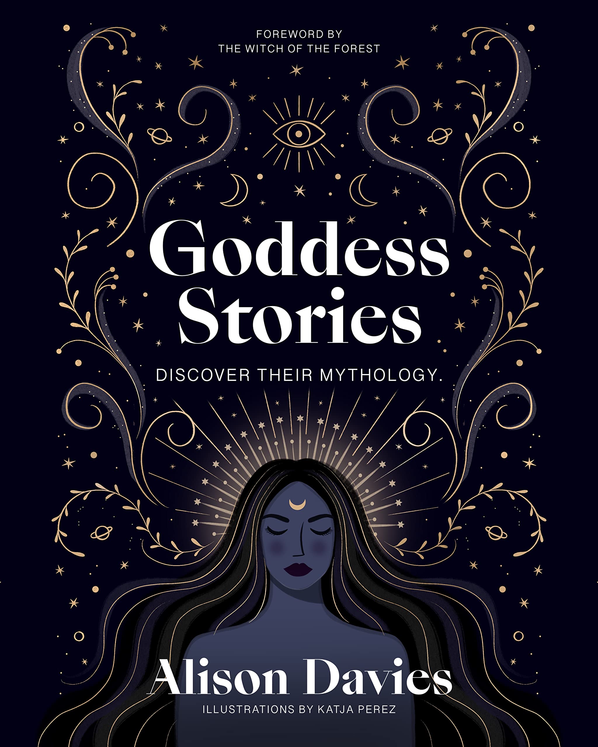 Goddess Stories: Discover their mythology (Stories Behind…)