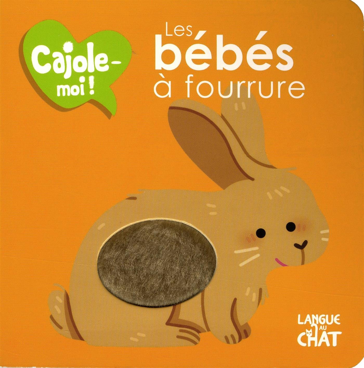 Les bébés à fourrure [Paperback] Lacharron, Delphine; Cheval, Maëlle and Fontaine, Carine