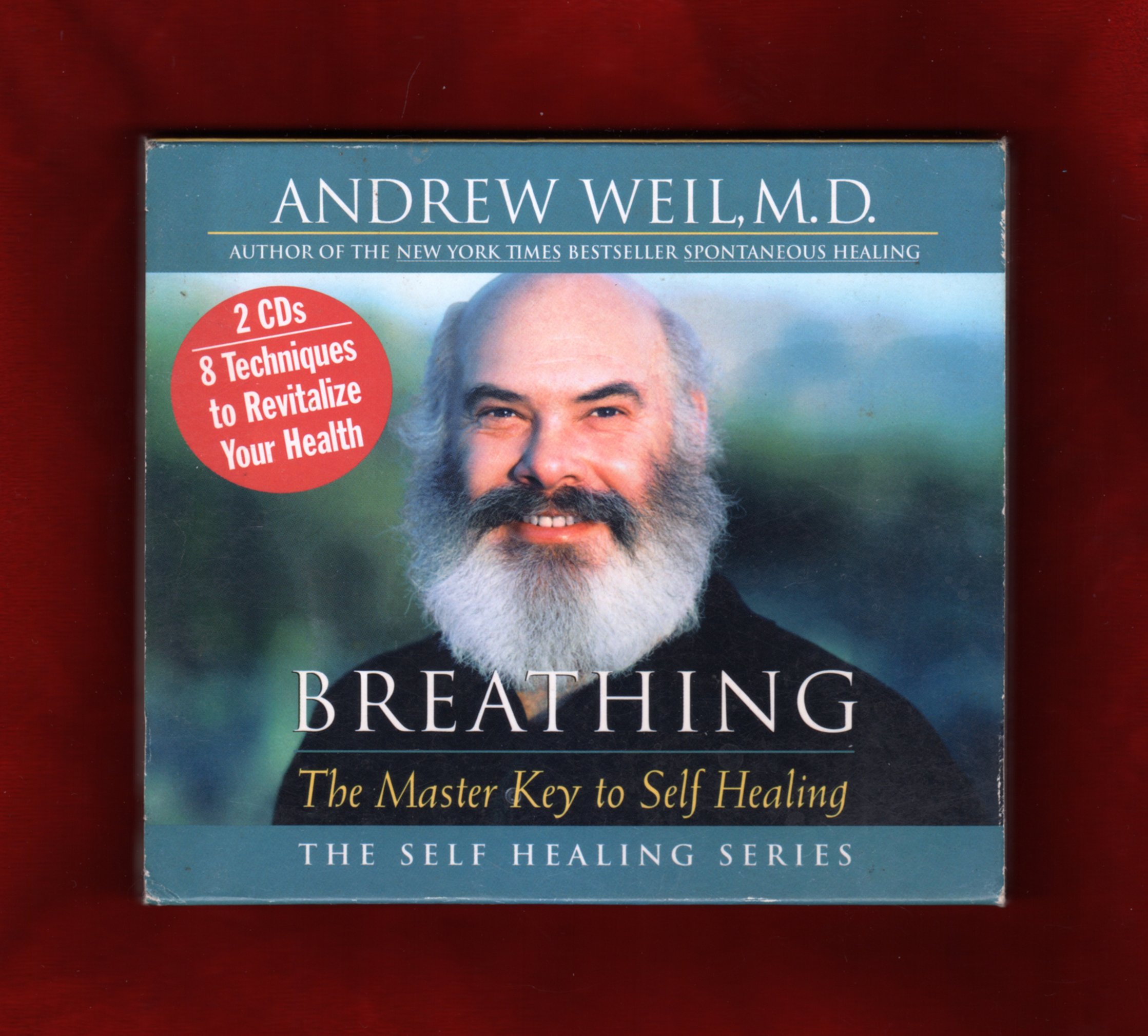 Breathing: The Master Key to Self Healing Weil MD, Andrew
