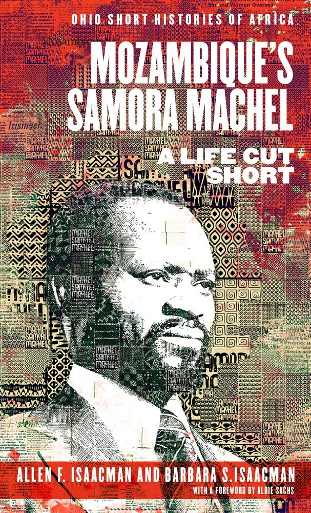 Mozambiques Samora Machel by Allen F. Isaacman PAPERBACK 9780821424230