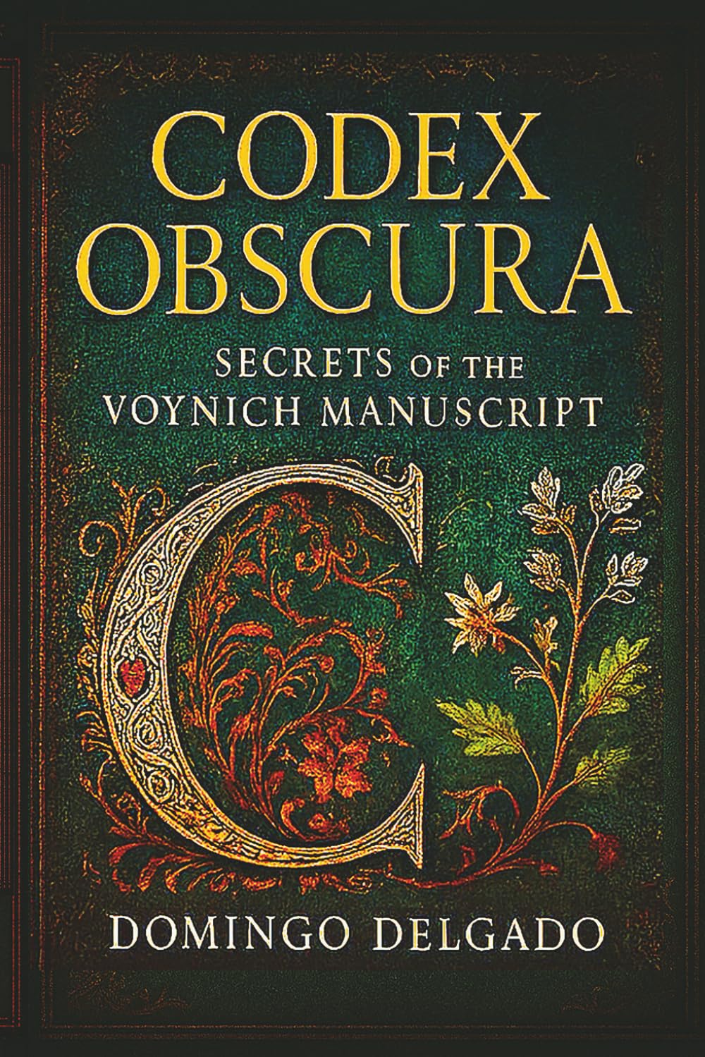 CODEX OBSCURA: SECRETS OF THE VOYNICH MANUSCRIPT
