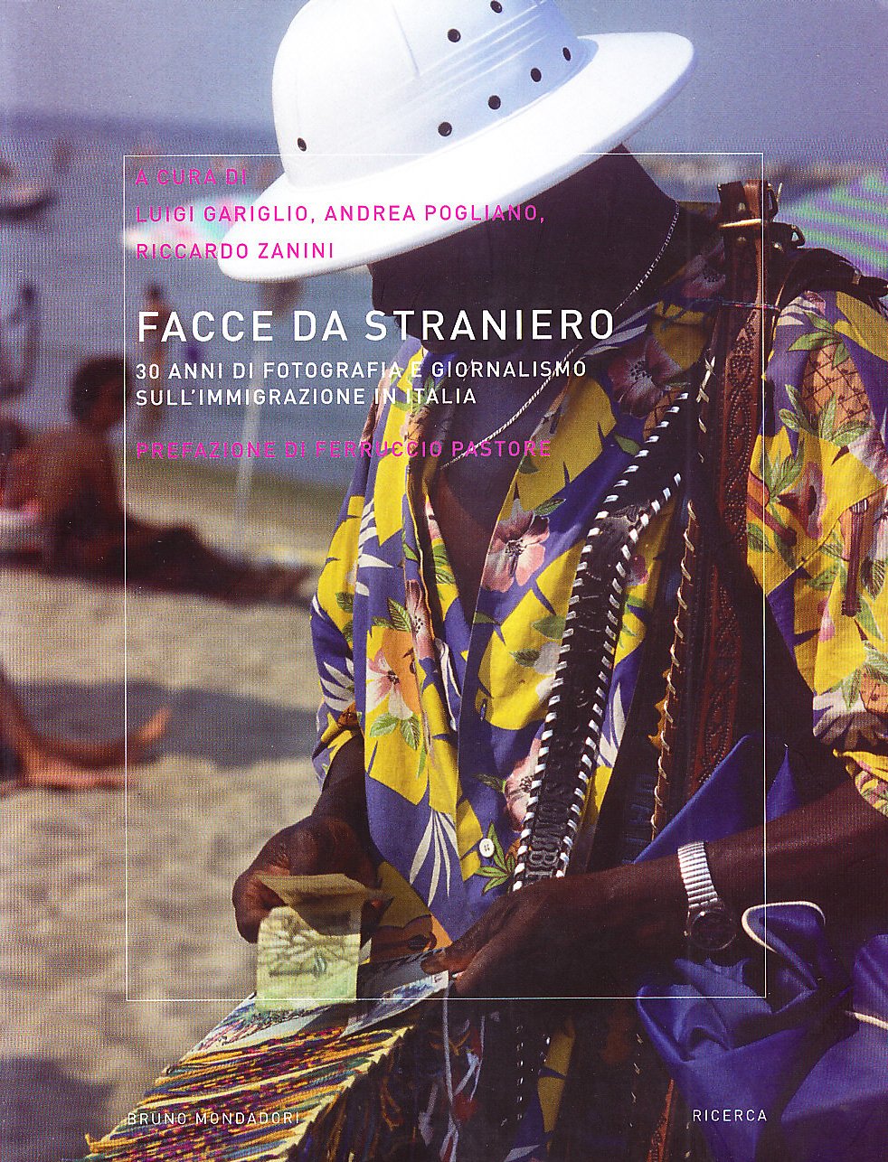 Facce Da Straniero. 30 Anni Di Fotografia E Giornalismo Sull'immigrazione In Italia - 4