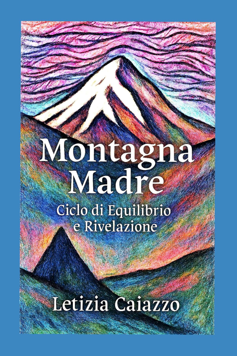 MONTAGNA MADRE: Equilibrio e Rivelazione