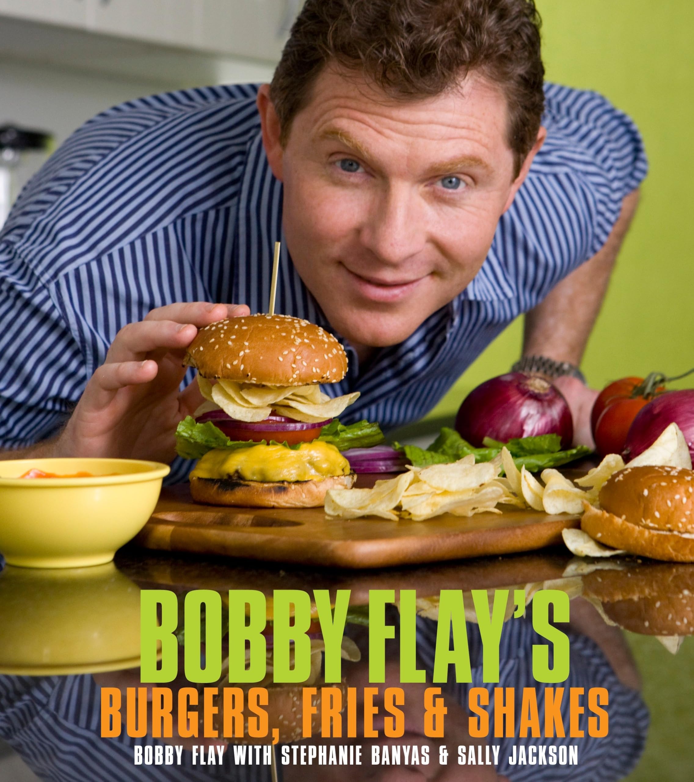 Bobby Flay's Burgers, Fries, & Shakes: A Cookbook