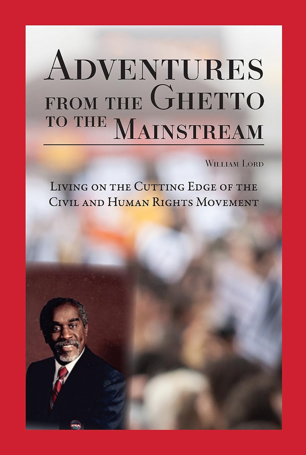 Adventures from the Ghetto to the Mainstream Living on the