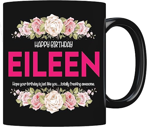 Eileen - Taza de café de cumpleaños, tazas de café con nombre personalizado para mujer, taza de té, ideas de regalo para mamá, hija, esposa, novia,