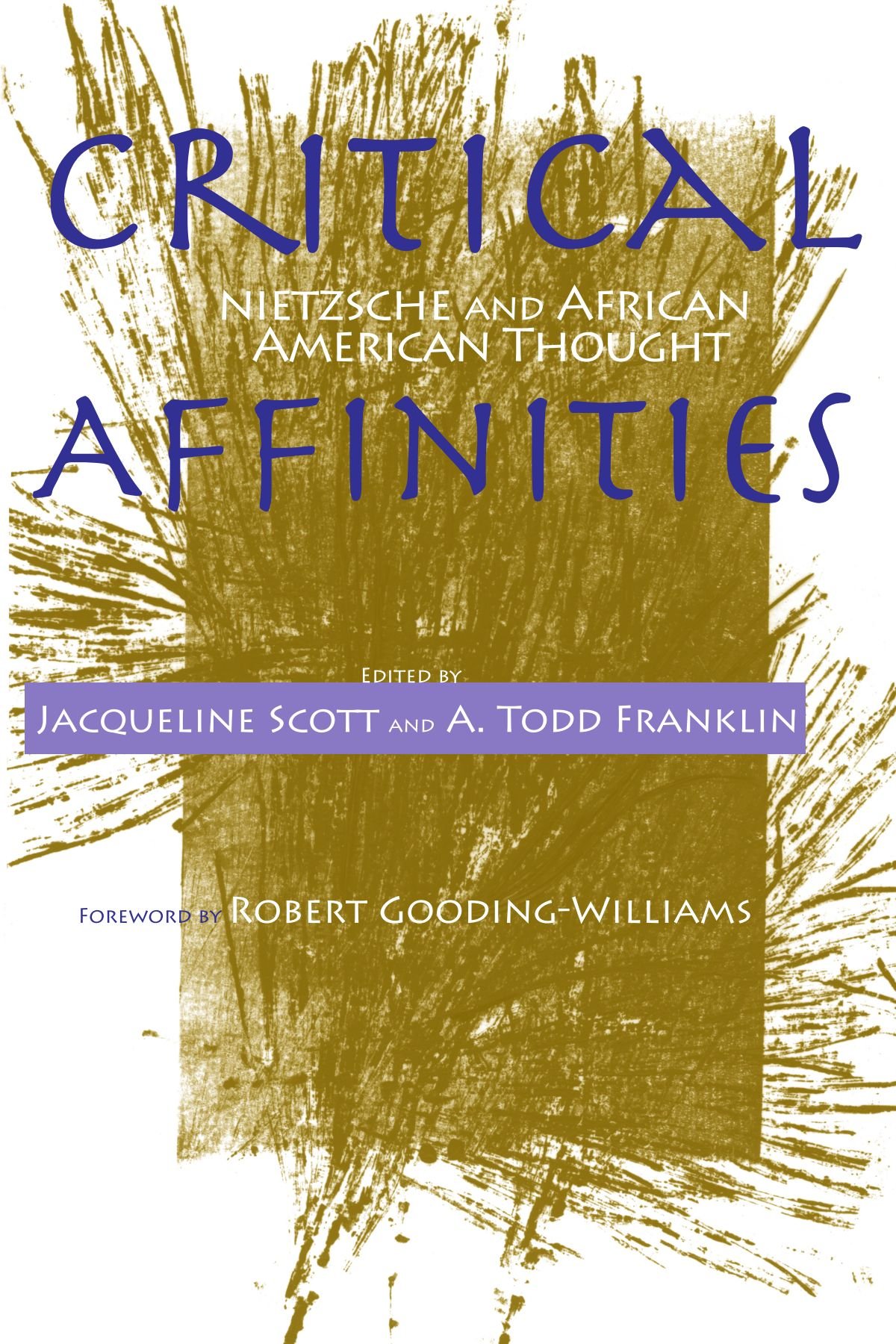 Critical Affinities: Nietzsche And African American Thought (Suny Series, Philosophy and Race)