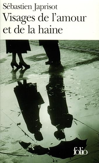 Visages de L Amour et de la Haine