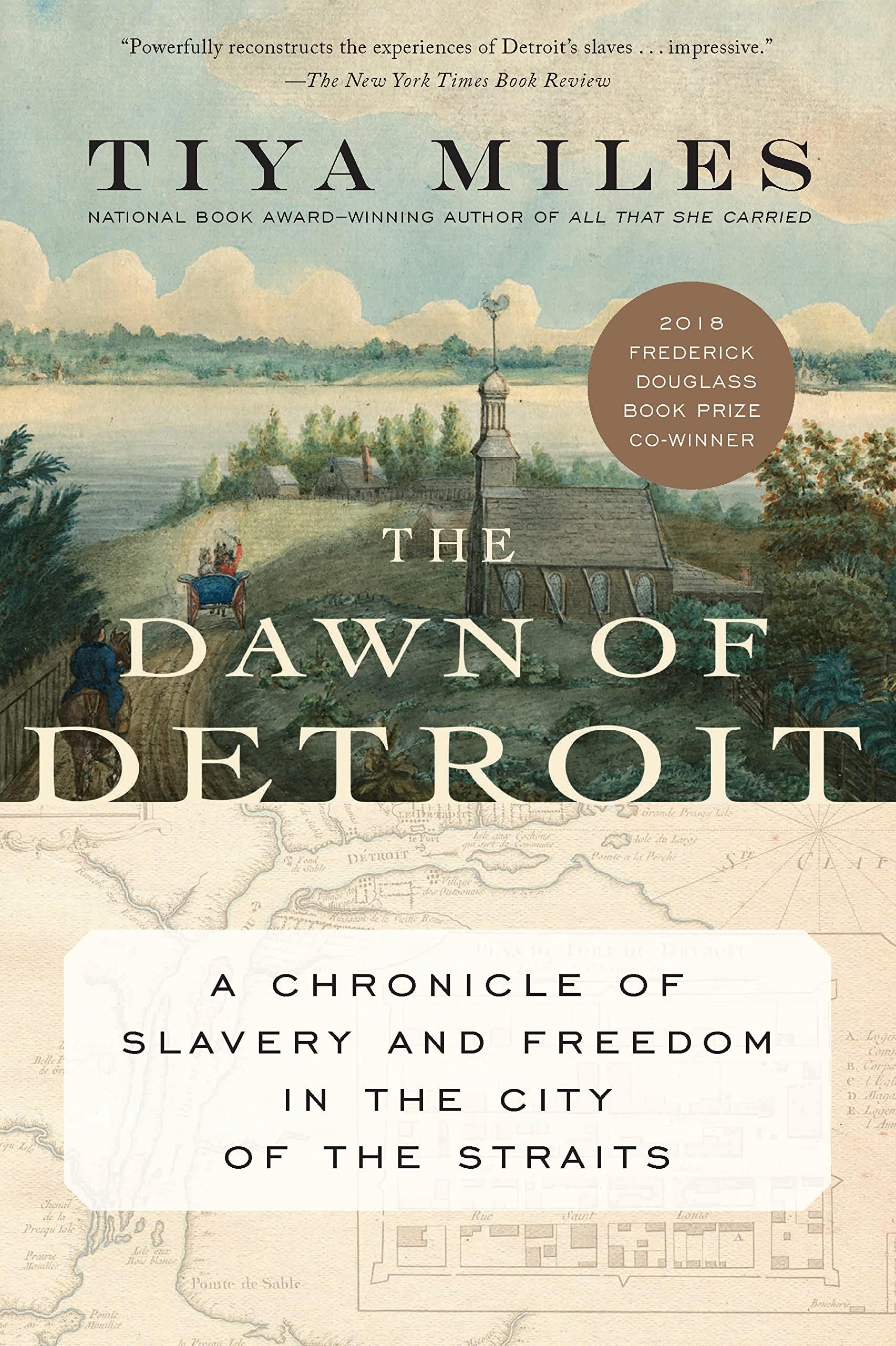 The Dawn Of Detroit: A Chronicle of Slavery and Freedom in the City of the Straits