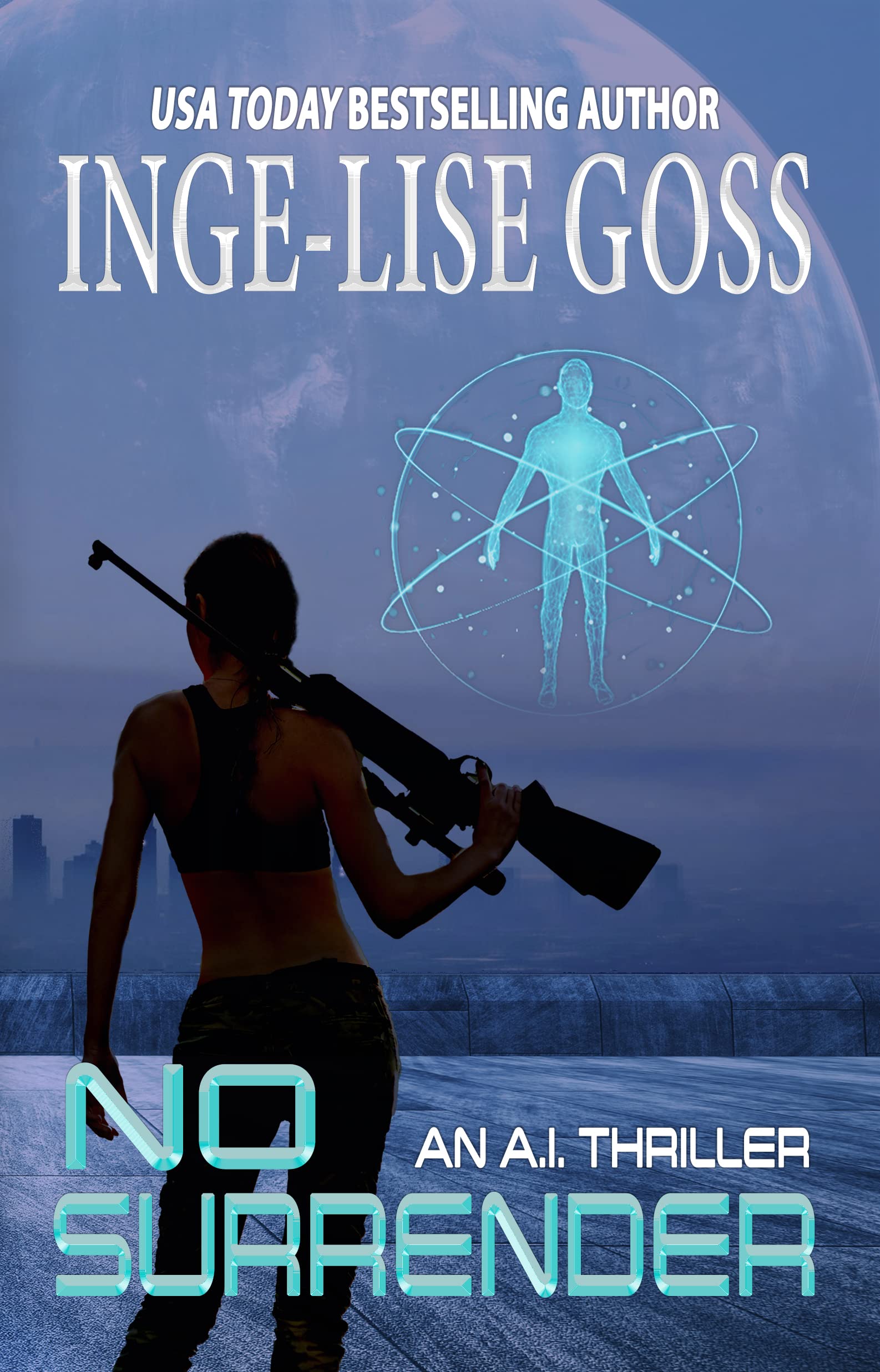 No Surrender: An A.I. Thriller (No Freedom Book 3)