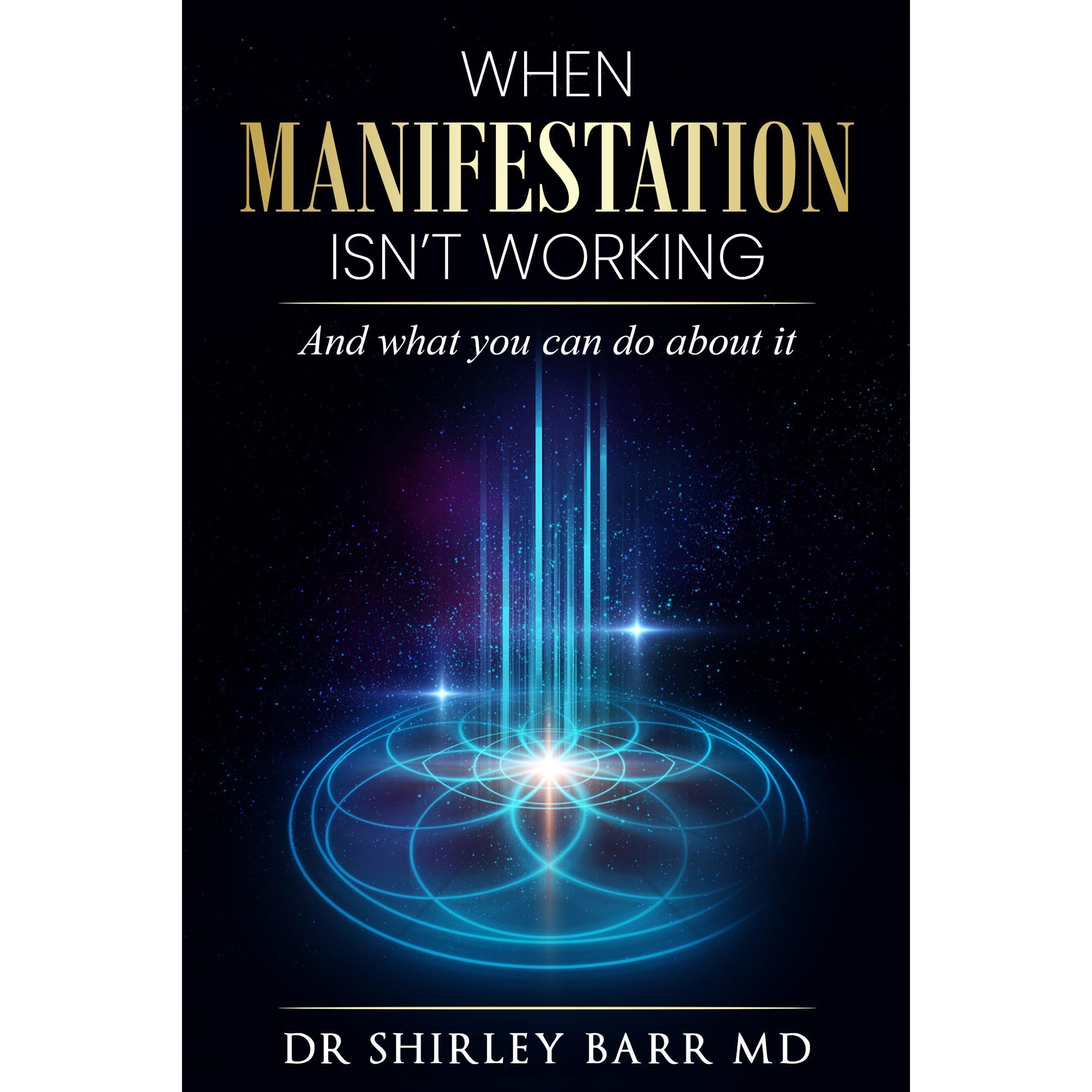 When Manifestation Isn't Working