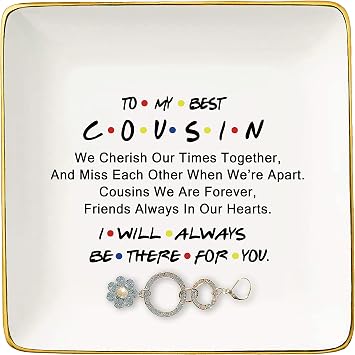 Topthink To My Best Cousin - I Will Always Be There for You - Ceramic Jewelry Holder Ring Dish Trinket Tray Birthday Christmas Graduation Wedding Gifts for Cousin,Women,Her - Friends TV Show