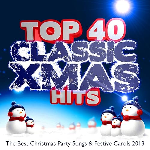 Top 40 Classic Xmas Hits The Best Christmas Party Songs & Festive