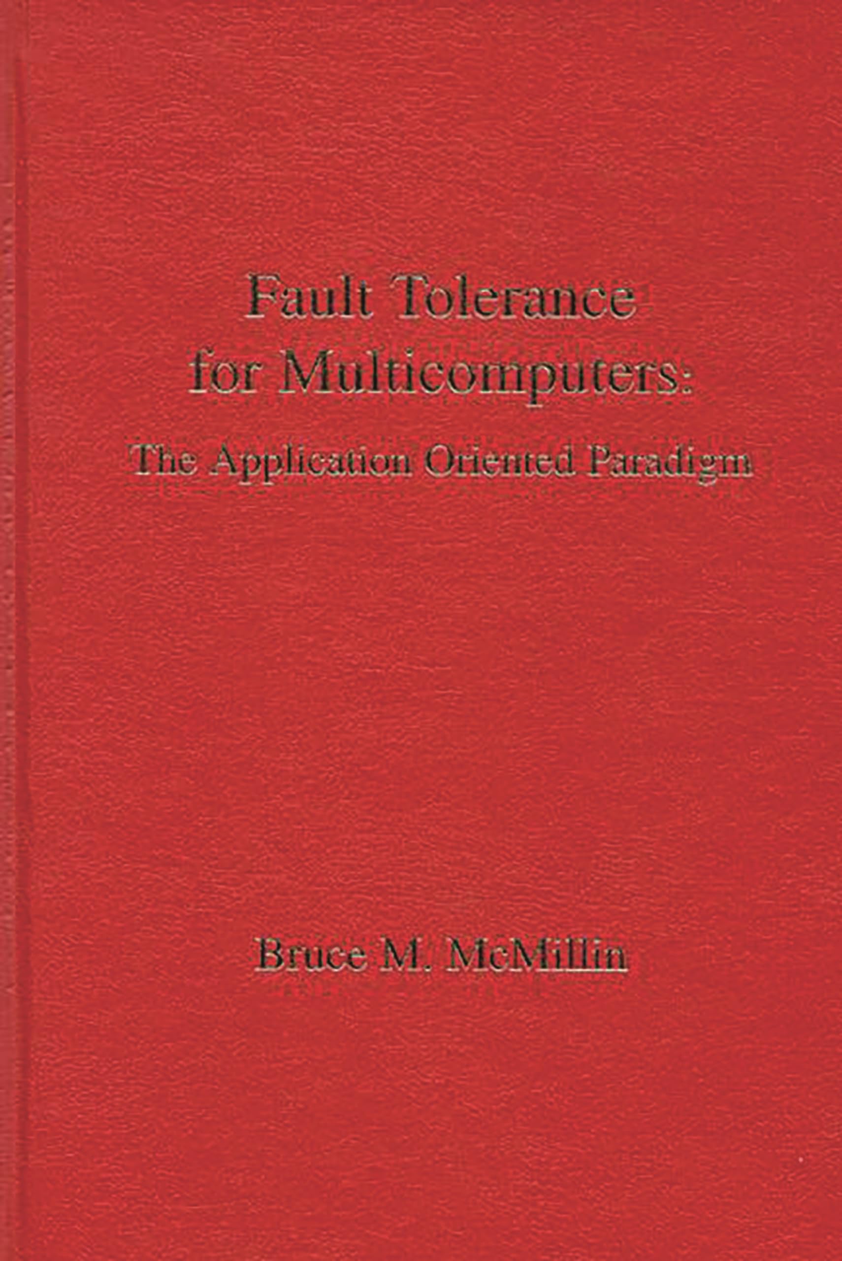 Fault Tolerance for Microcomputers: The Application Oriented Paradigm