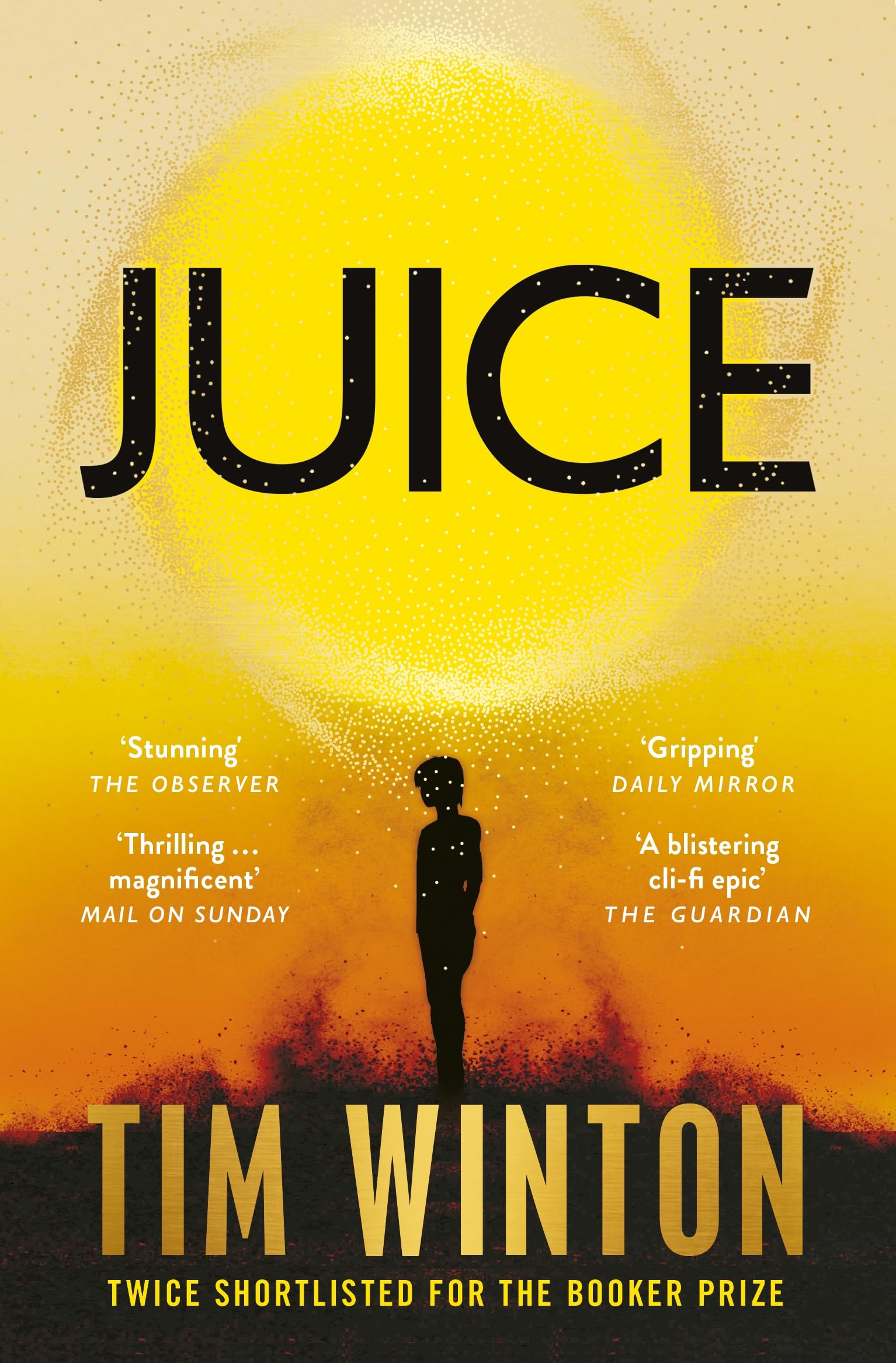 Juice: A page-turning epic about survival and resilience from the twice Booker-shortlisted author