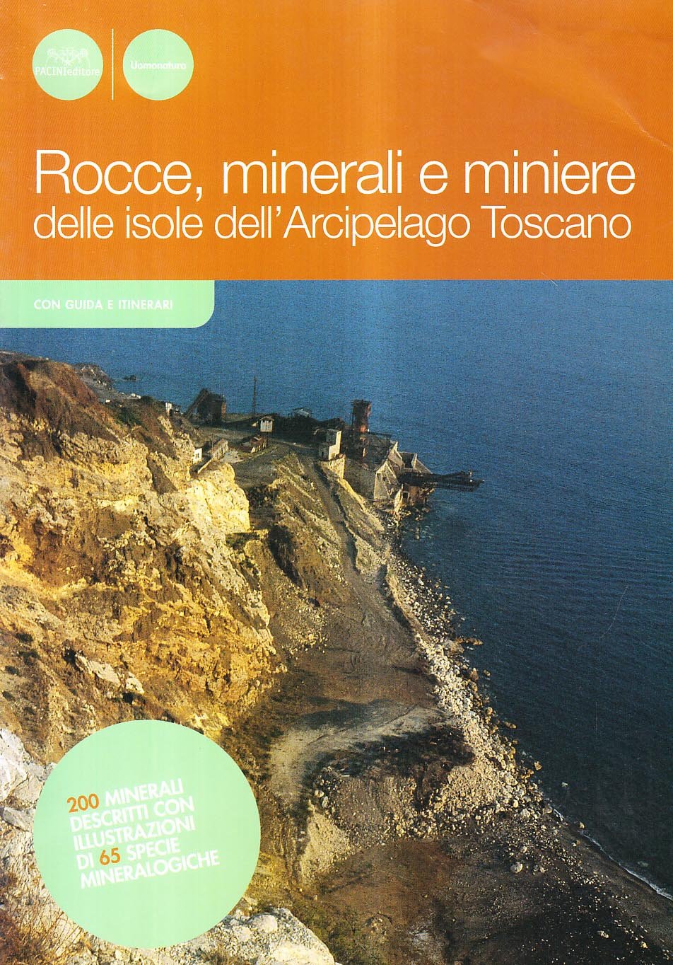 Rocce, Minerali E Miniere. Storia Geologica Dell'arcipelago Toscano - 4