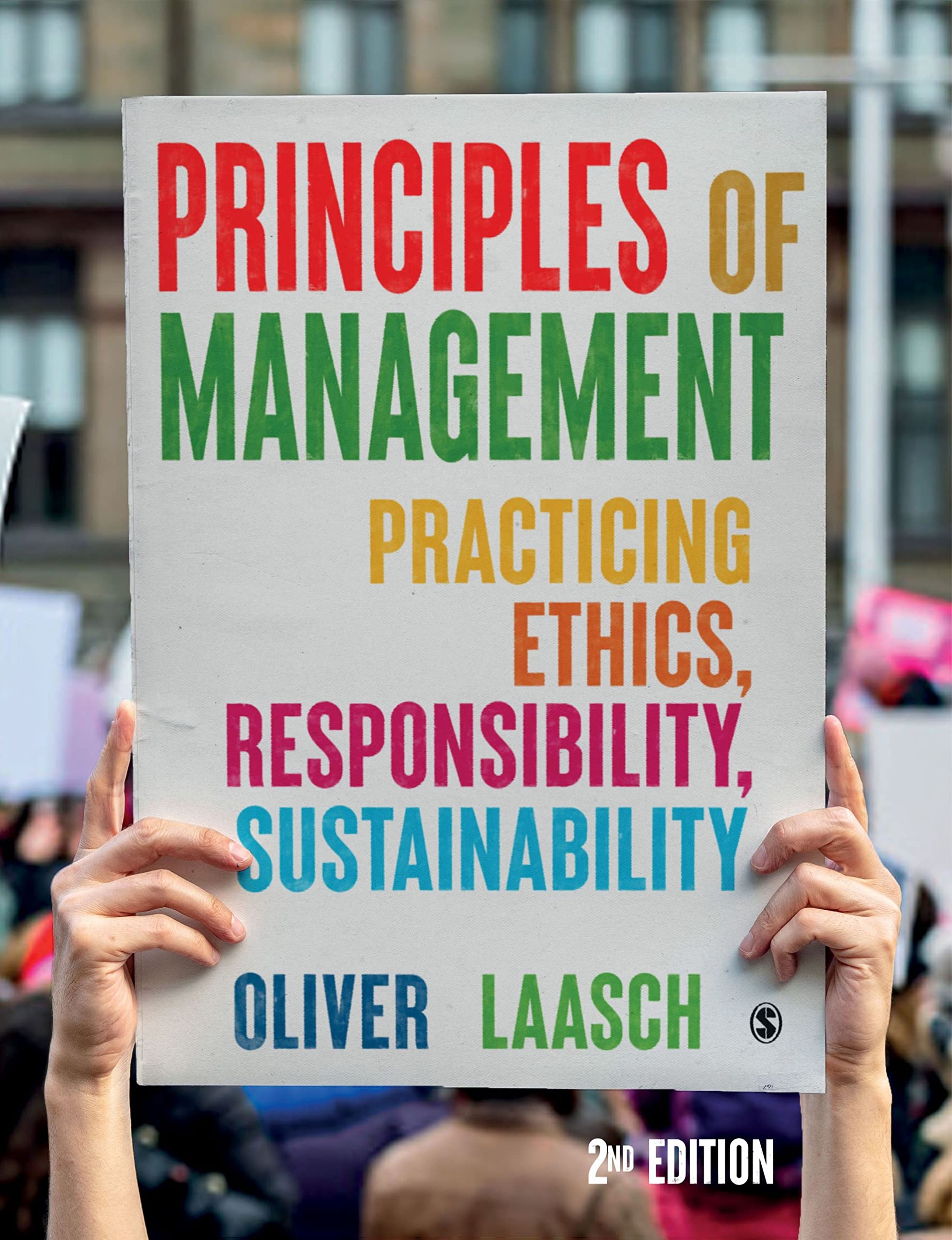 Principles of Management: Practicing Ethics, Responsibility, Sustainability Second Edition