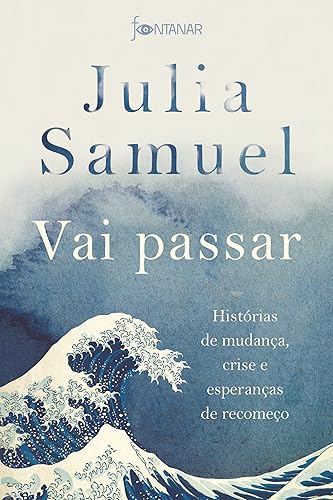 Vai passar: Histórias de mudança, crise e esperanças de recomeço
