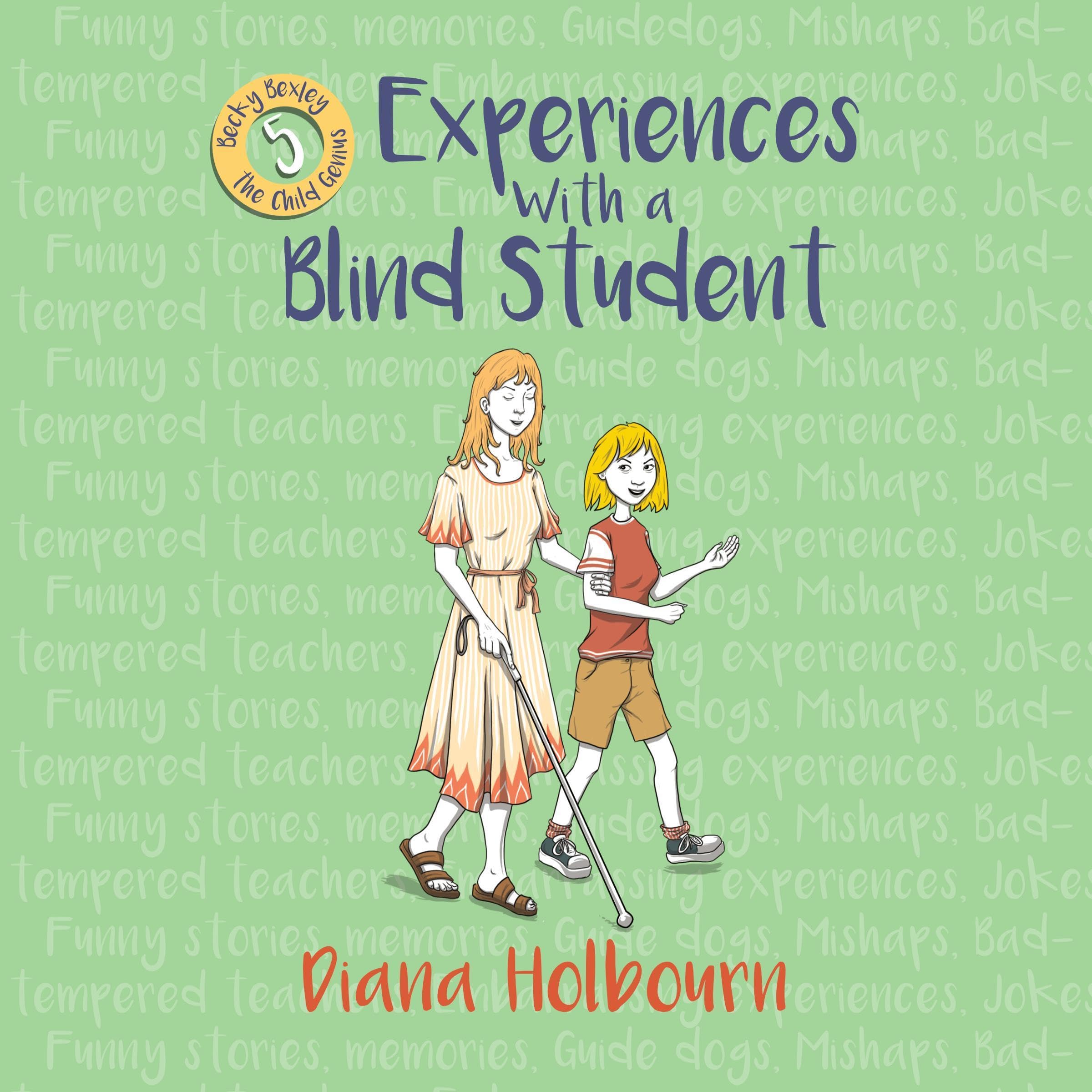 Cover art for Experiences with a Blind Student: Becky Volunteers to Help a Blind Student, and Learns a Lot as a Result