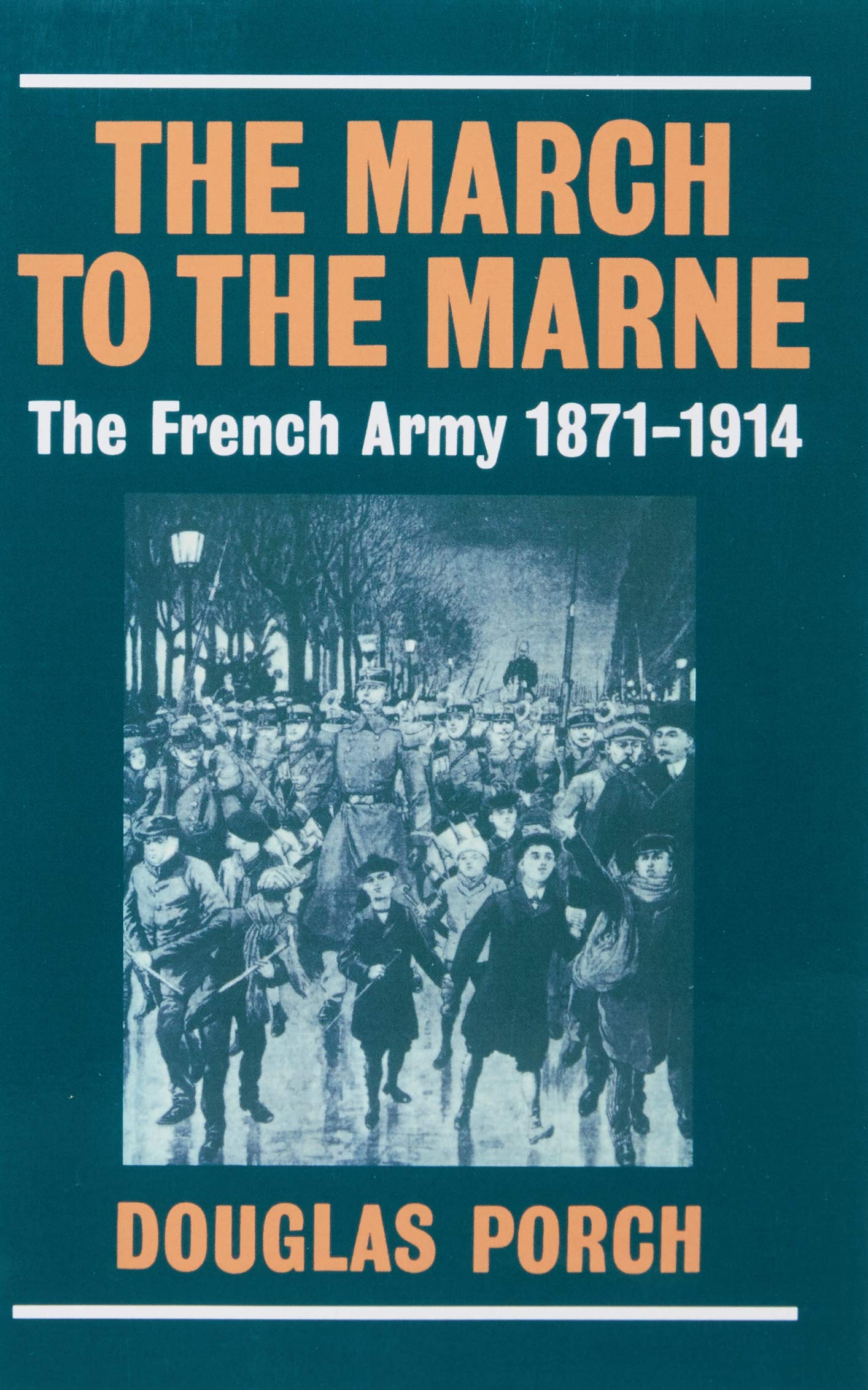 The March to the Marne French Army: The French Army 1871-1914