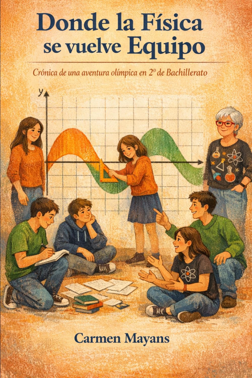 DONDE LA FÍSICA SE VUELVE EQUIPO: Crónica de una aventura Olímpica en 2º de Bachillerato