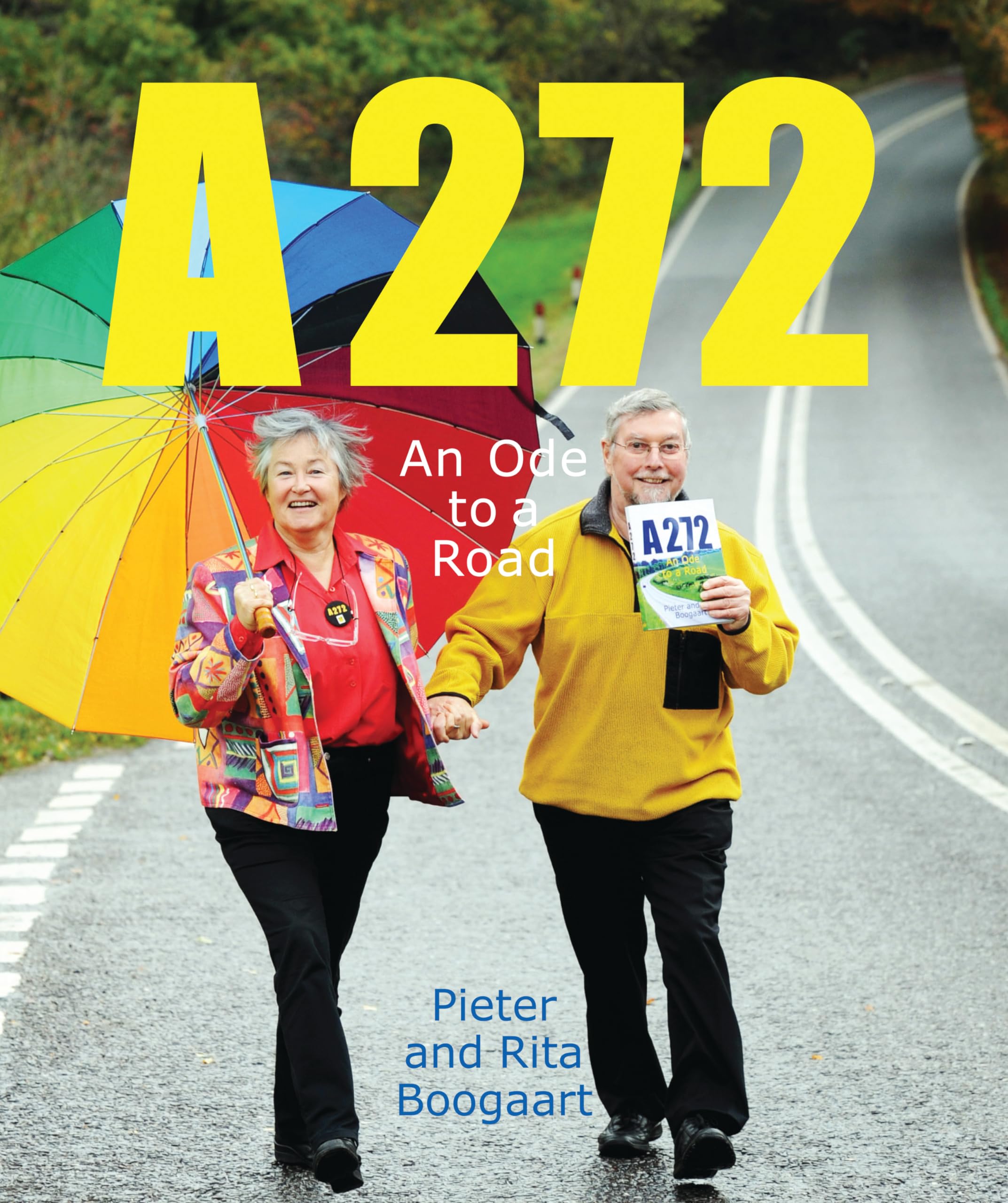 A272: An Ode to a Road,Pieter Boogaart,Rita Boogaart