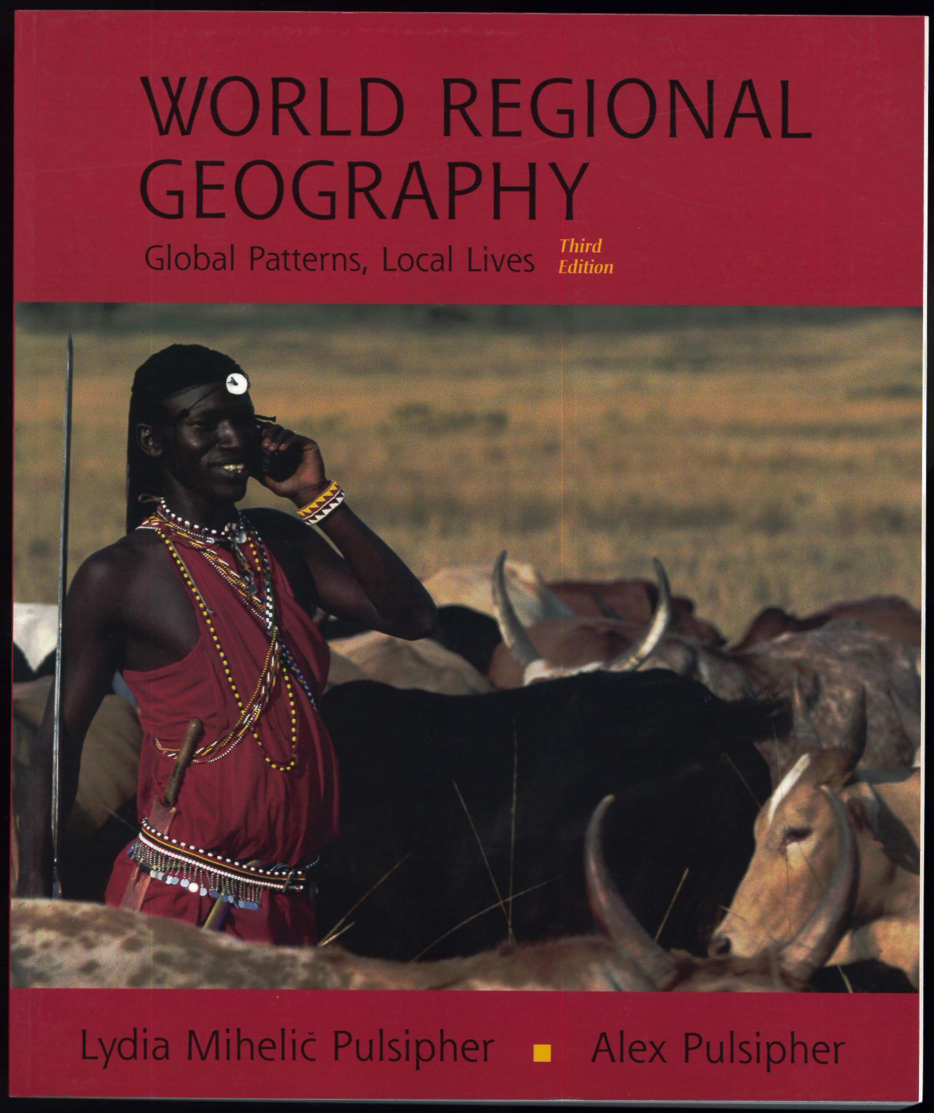 World Regional Geography: Global Patterns, Local Lives