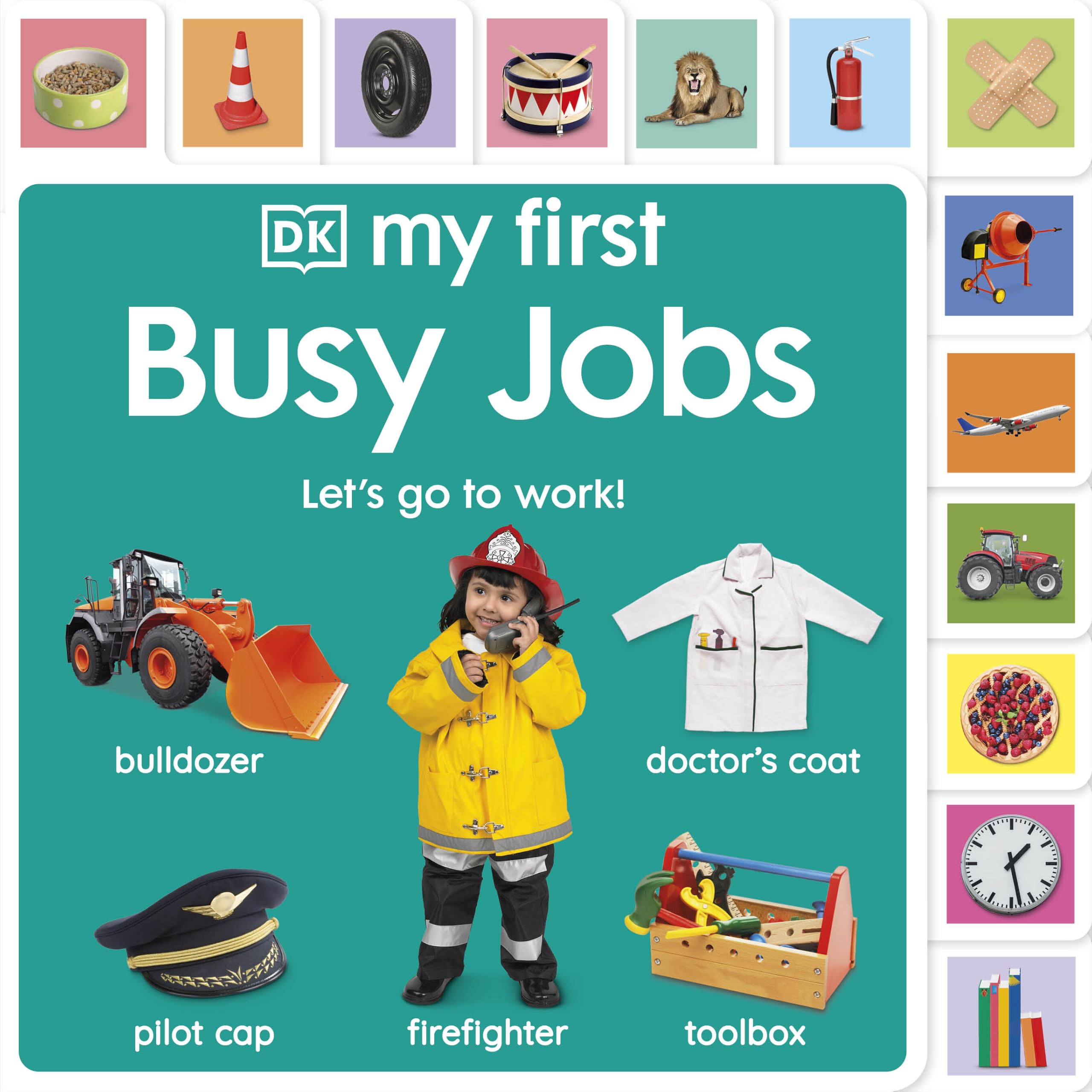 My First Busy Jobs: Let's Go To Work! (My First Tabbed Board Book)