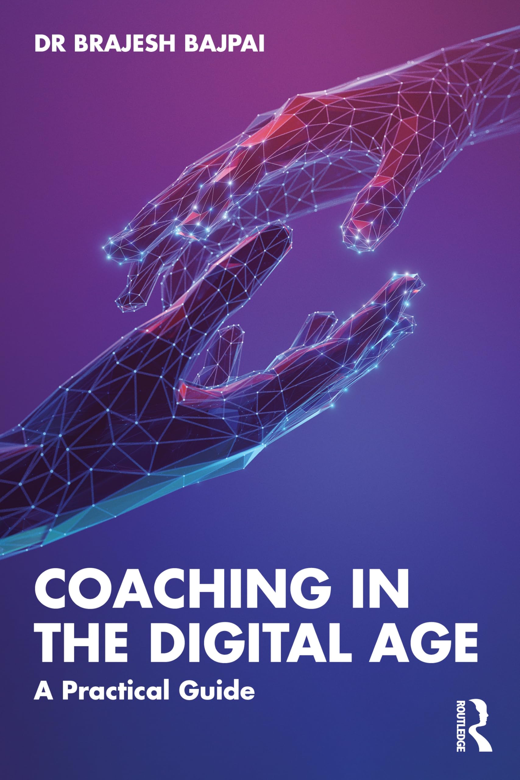 Coaching in the Digital Age: A Practical Guide