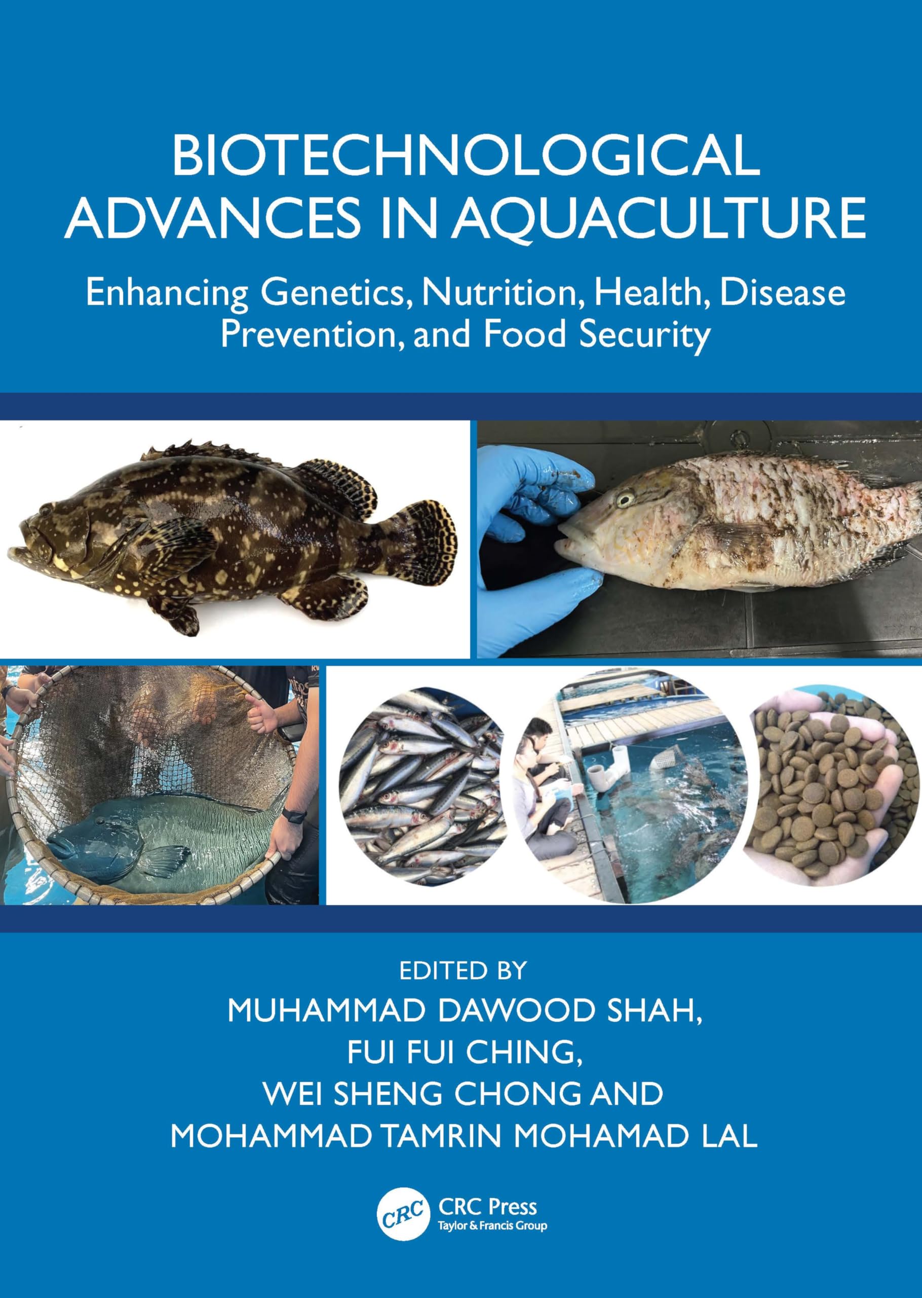 Biotechnological Advances in Aquaculture: Enhancing Genetics, Nutrition, Health, Disease Prevention, and Food Security