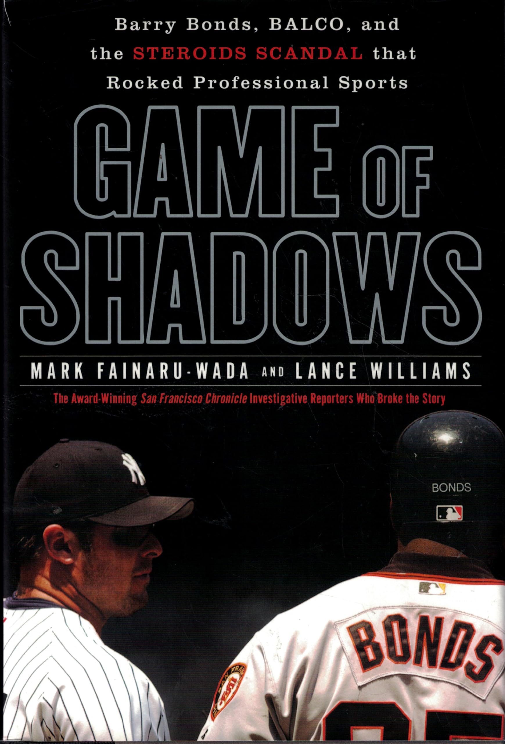 Cover of Game of Shadows: Barry Bonds, BALCO, and the Steroids Scandal that Rocked Professional Sports