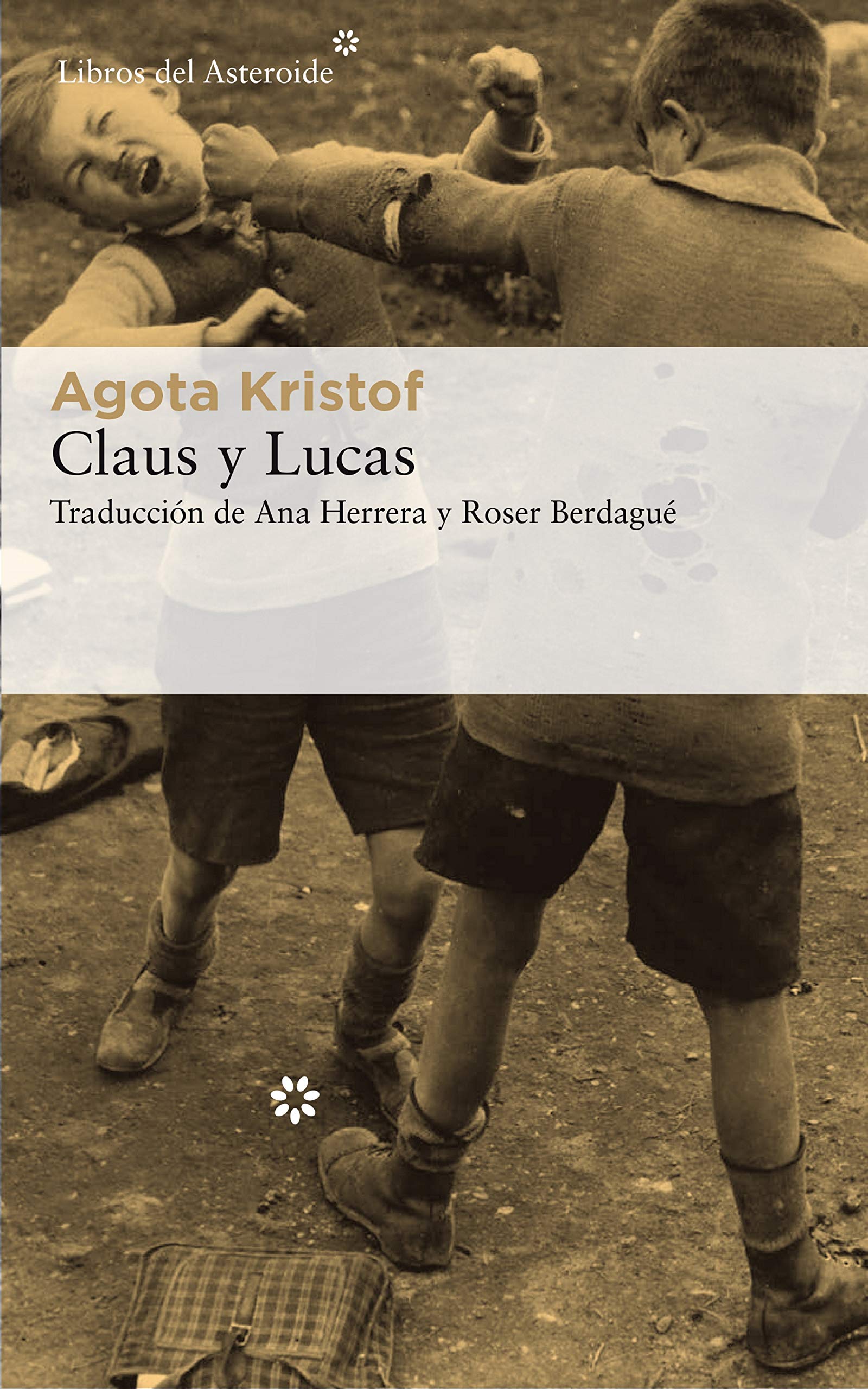 Claus y Lucas (Libros del Asteroide nº 214) (Spanish Edition)