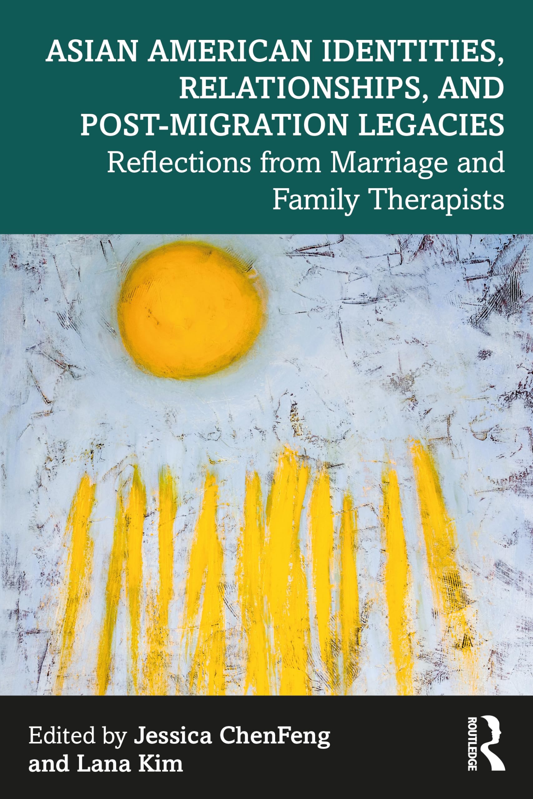 Asian American Identities, Relationships, and Post-Migration Legacies: Reflections from Marriage and Family Therapists