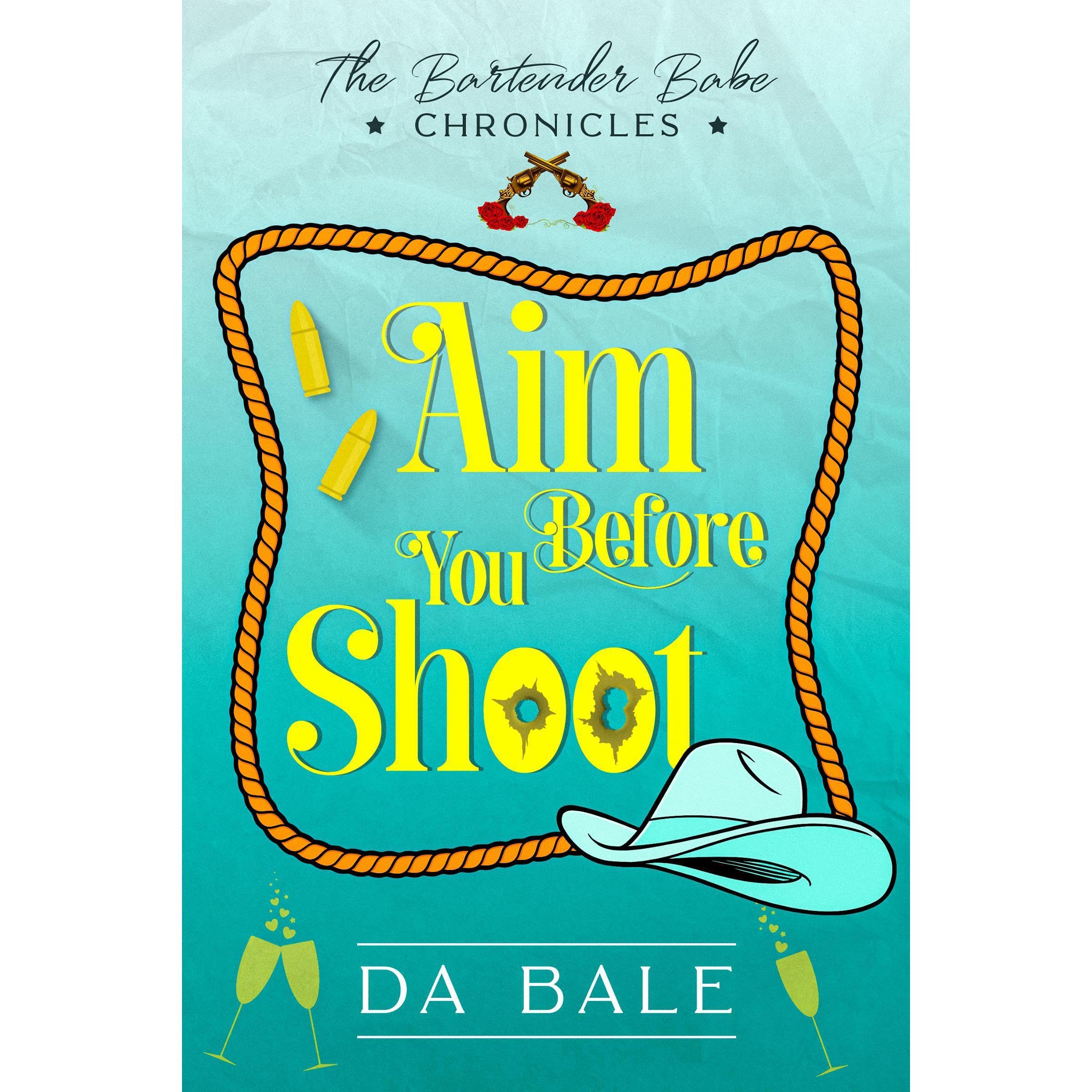 Aim Before You Shoot: a Hilarious Southern Mystery Romance