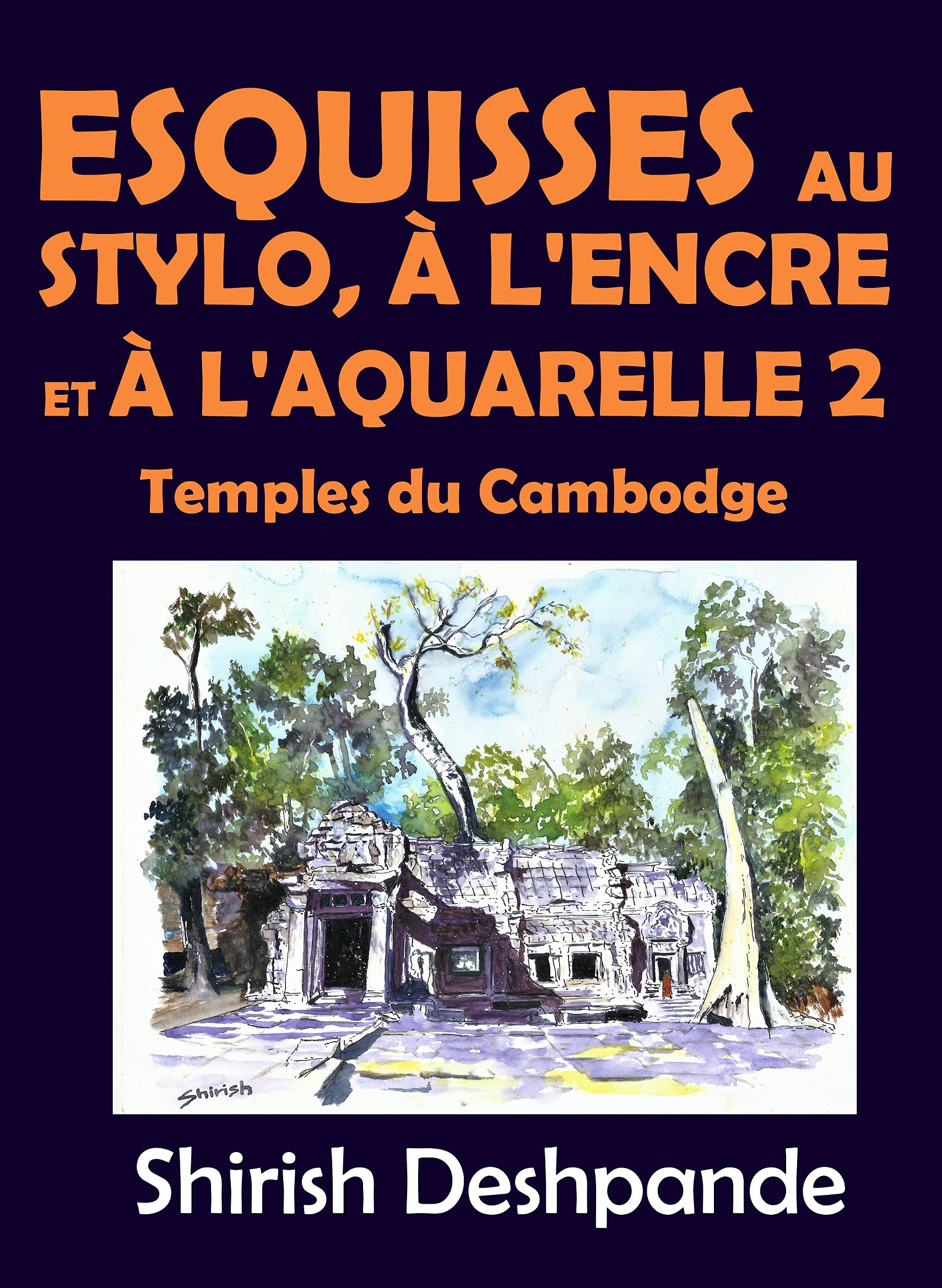 Temples du Cambodge à l'aquarelle : apprenez le dessin en 10 étapes