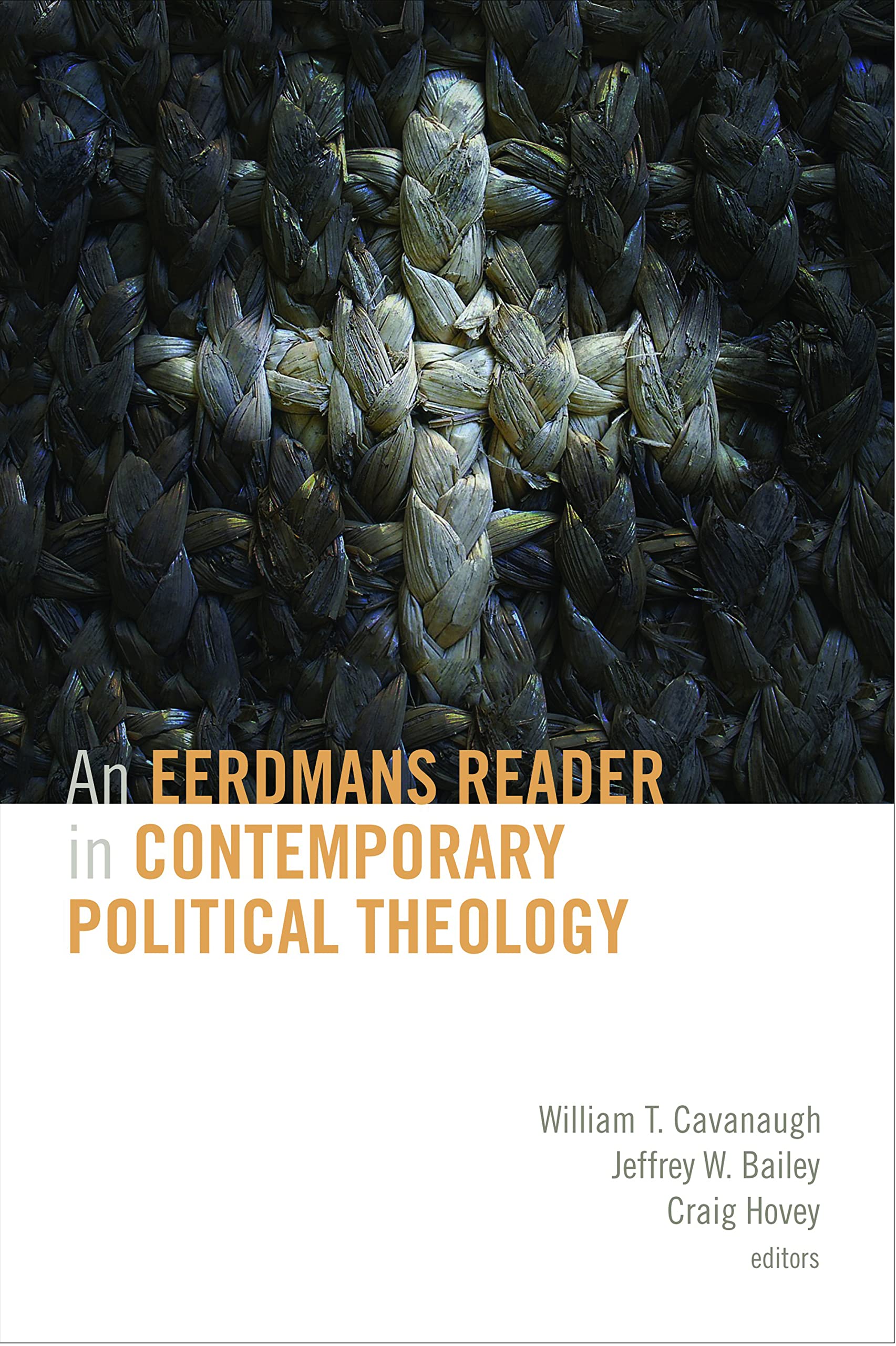 An Eerdmans Reader in Contemporary Political Theolog