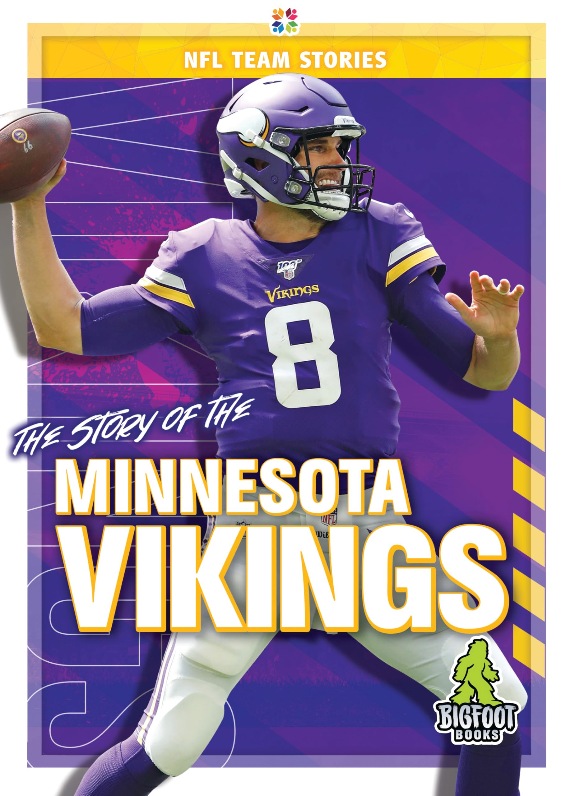 The Story of the Minnesota Vikings (NFL Team Stories)