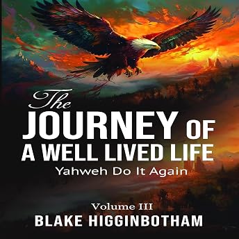 The Journey of a Well Lived Life Audiobook by Blake Higginbotham episode artwork