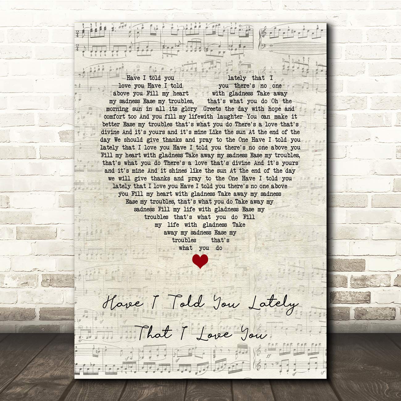 Have I Told You Lately That I Love You Script Heart Song Lyric Gift Present Poster Print