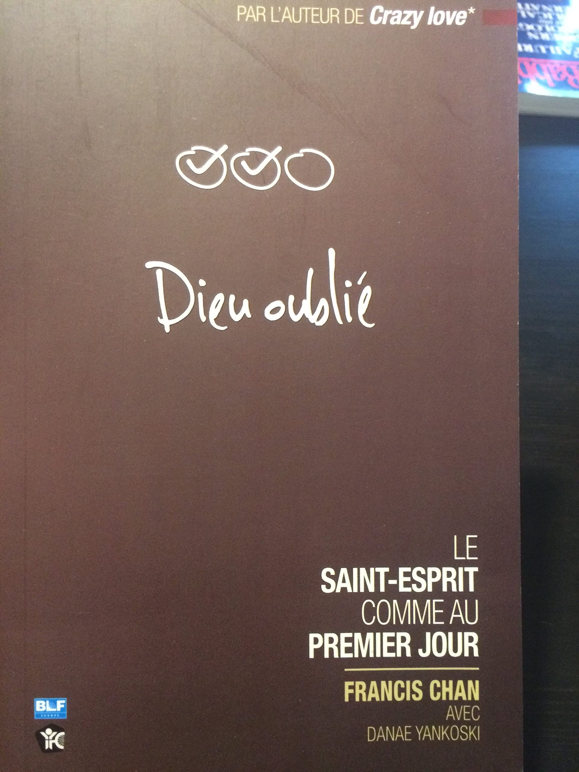 Dieu oublié: Le Saint-Esprit comme au premier jour