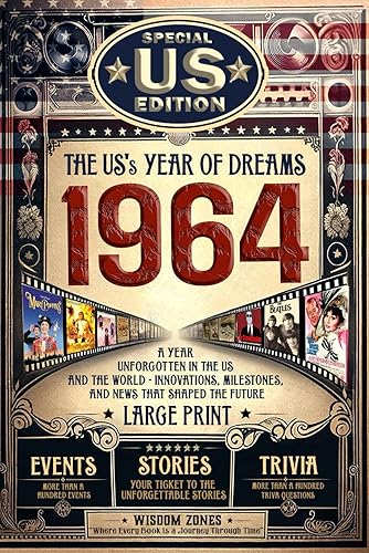 1964 The US's Year of Dreams: US and World News with Amazing Fun Facts&amp;Trivia Games. A Gift for Those Born or Married in 1964, Historical Events ... Activities. Special Edition for the US