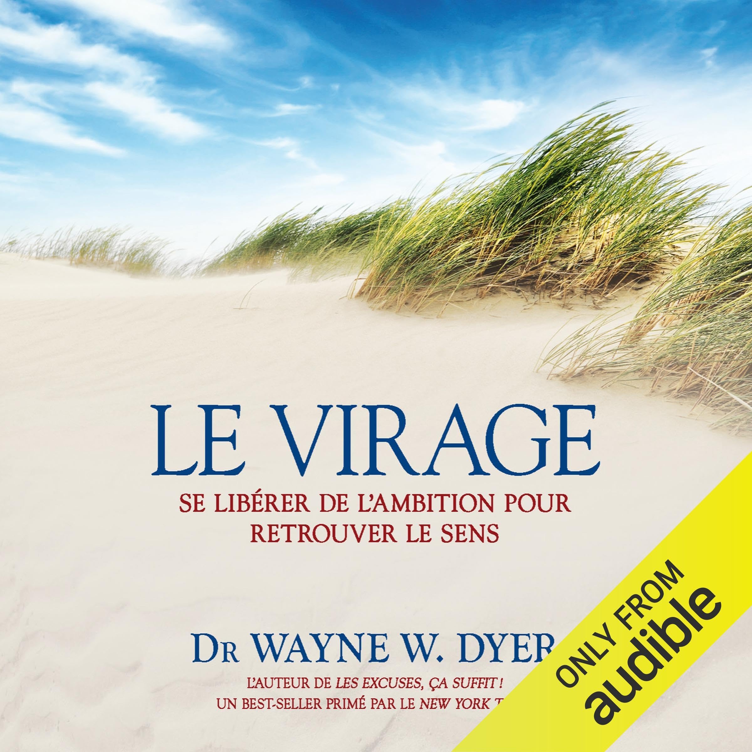 Le virage [Audio CD] Dyer, Wayne W.