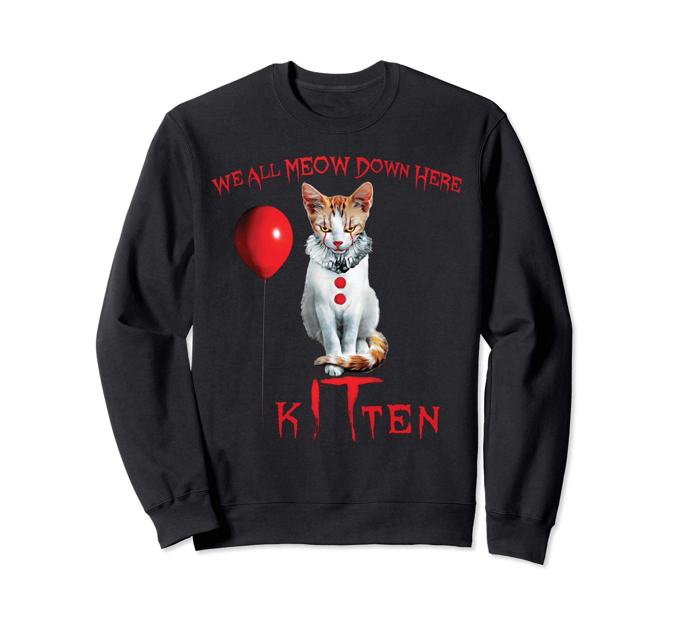 We All MEOW Down Here Clown Cat Kitten Sweatshirt