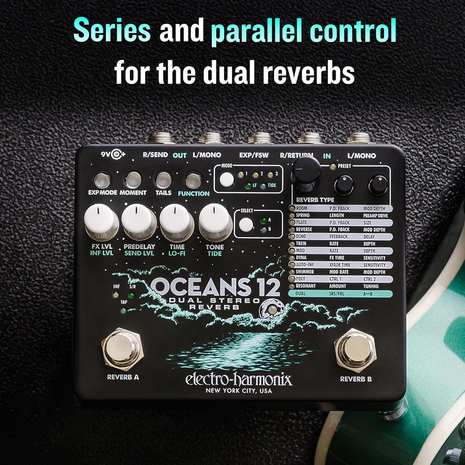 Electro-Harmonix Oceans 12 pedal on a guitar rig, illustrating series and parallel control for dual reverbs