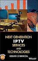Next Generation IPTV Services and Technologies