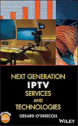 Next Generation IPTV Services and Technologies